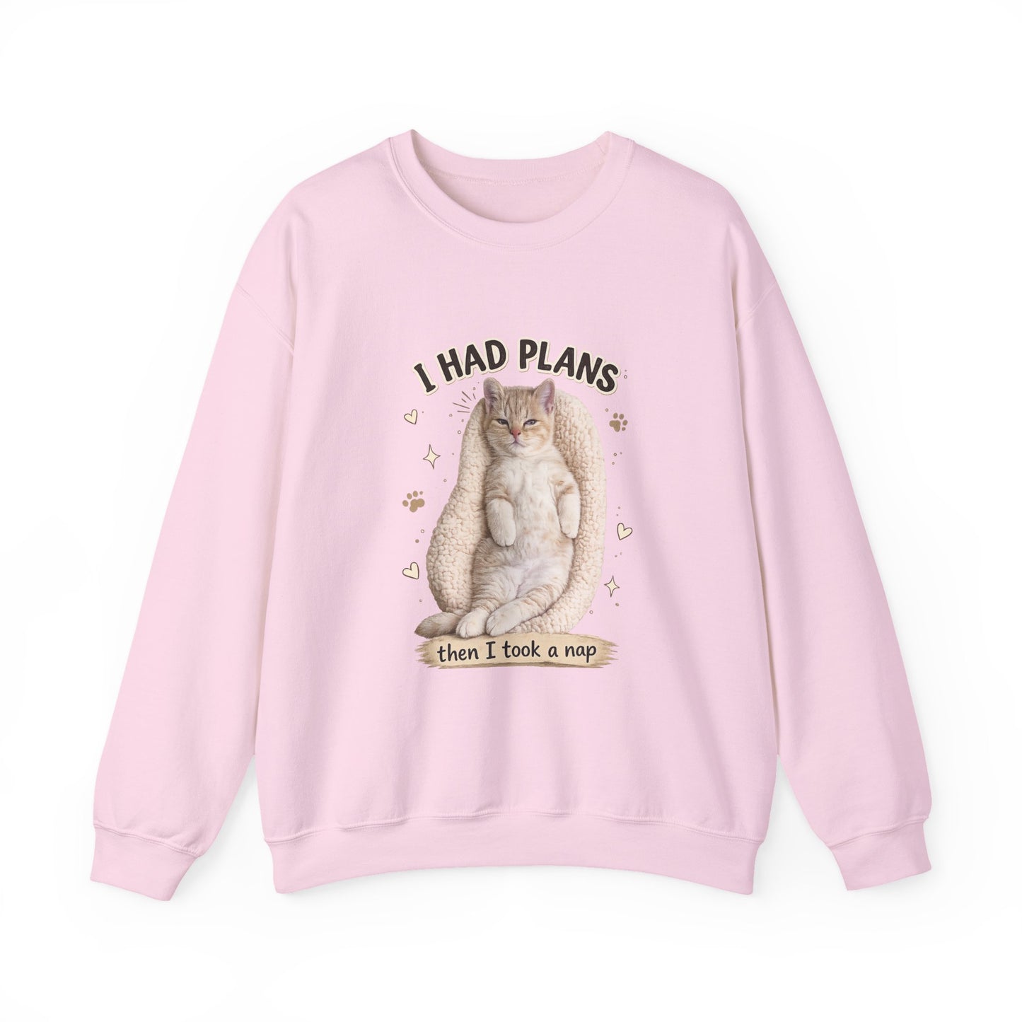 Cat Nap Sweatshirt — "I Had Plans Then I Took a Nap" Cozy Crewneck