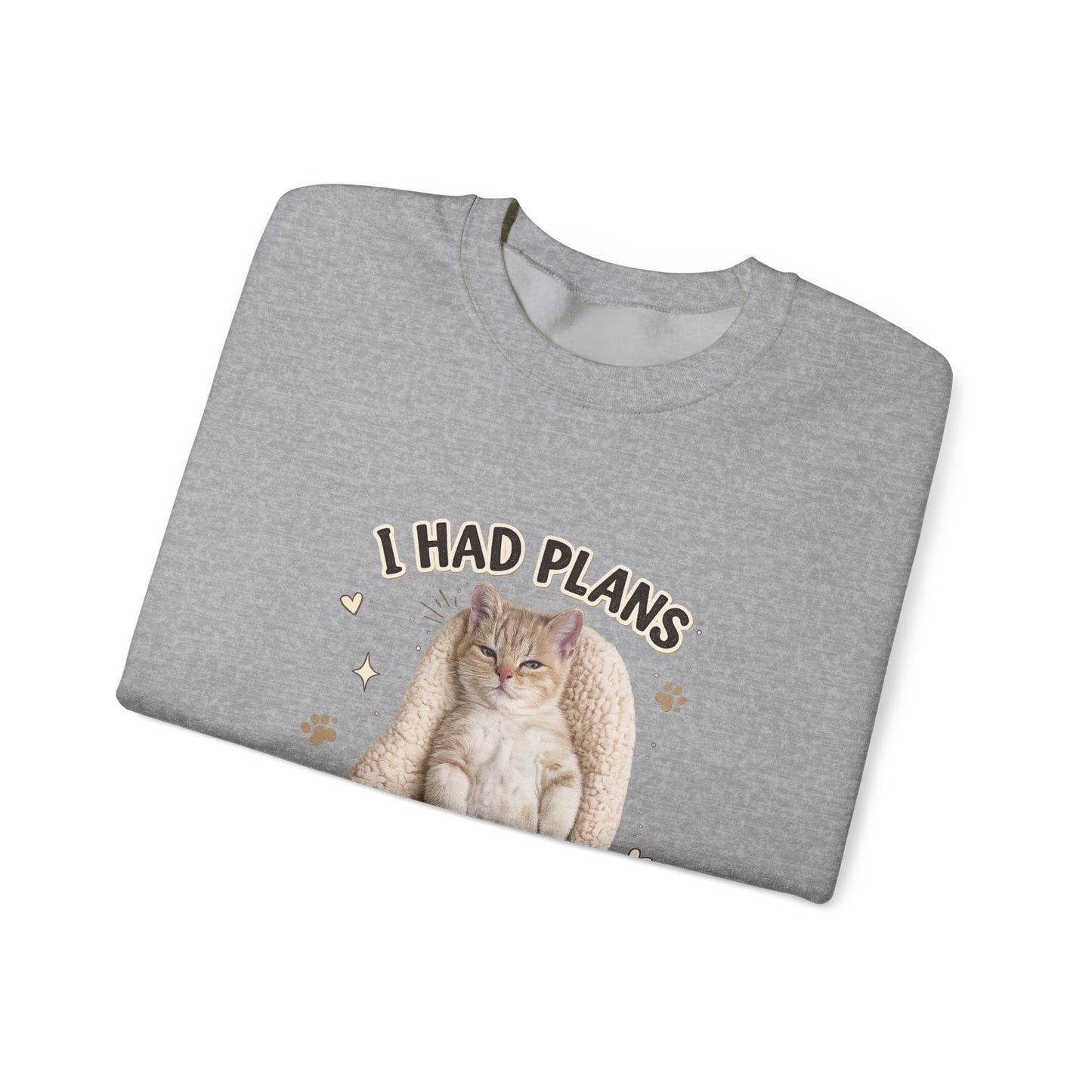 Cat Nap Sweatshirt — "I Had Plans Then I Took a Nap" Cozy Crewneck