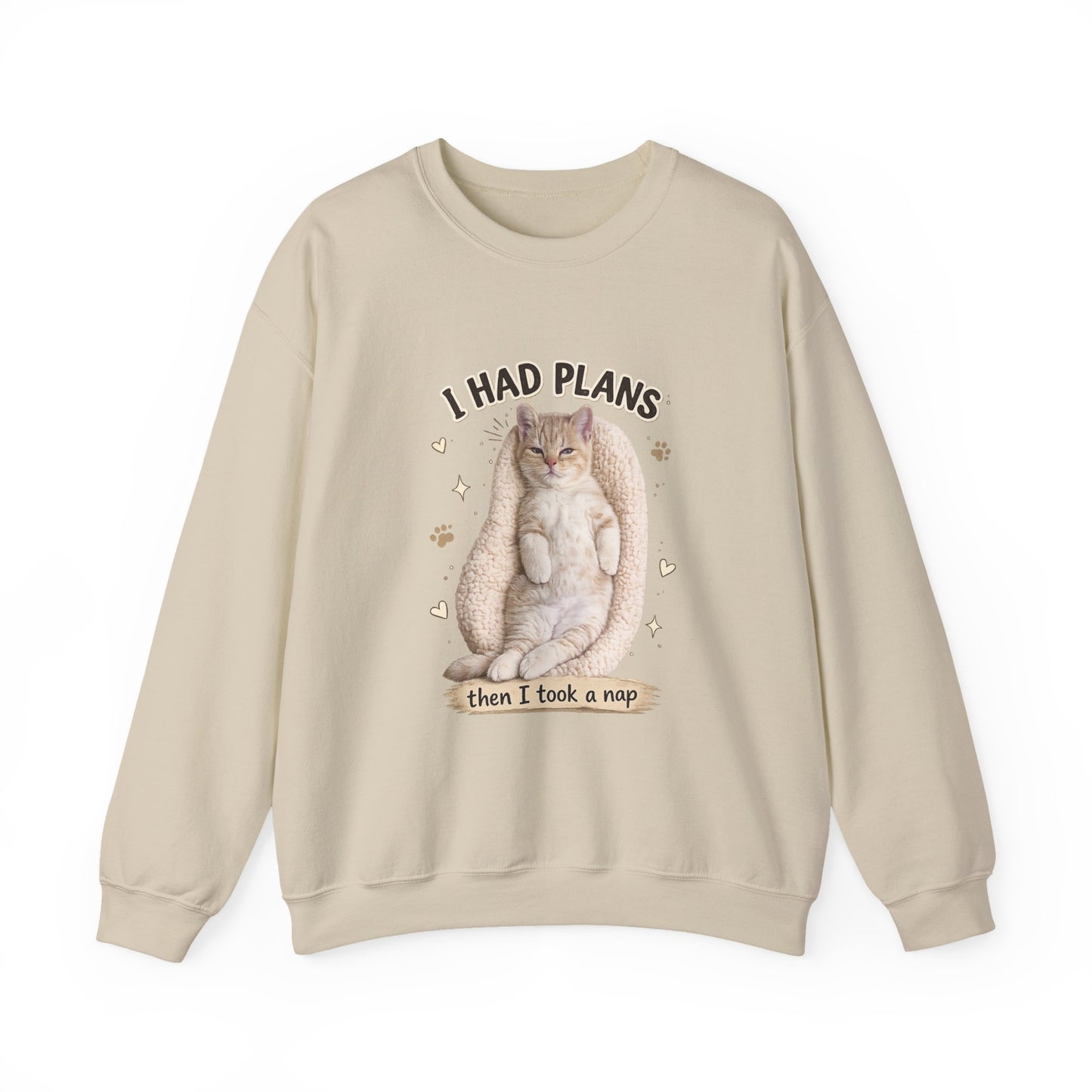 Cat Nap Sweatshirt — "I Had Plans Then I Took a Nap" Cozy Crewneck